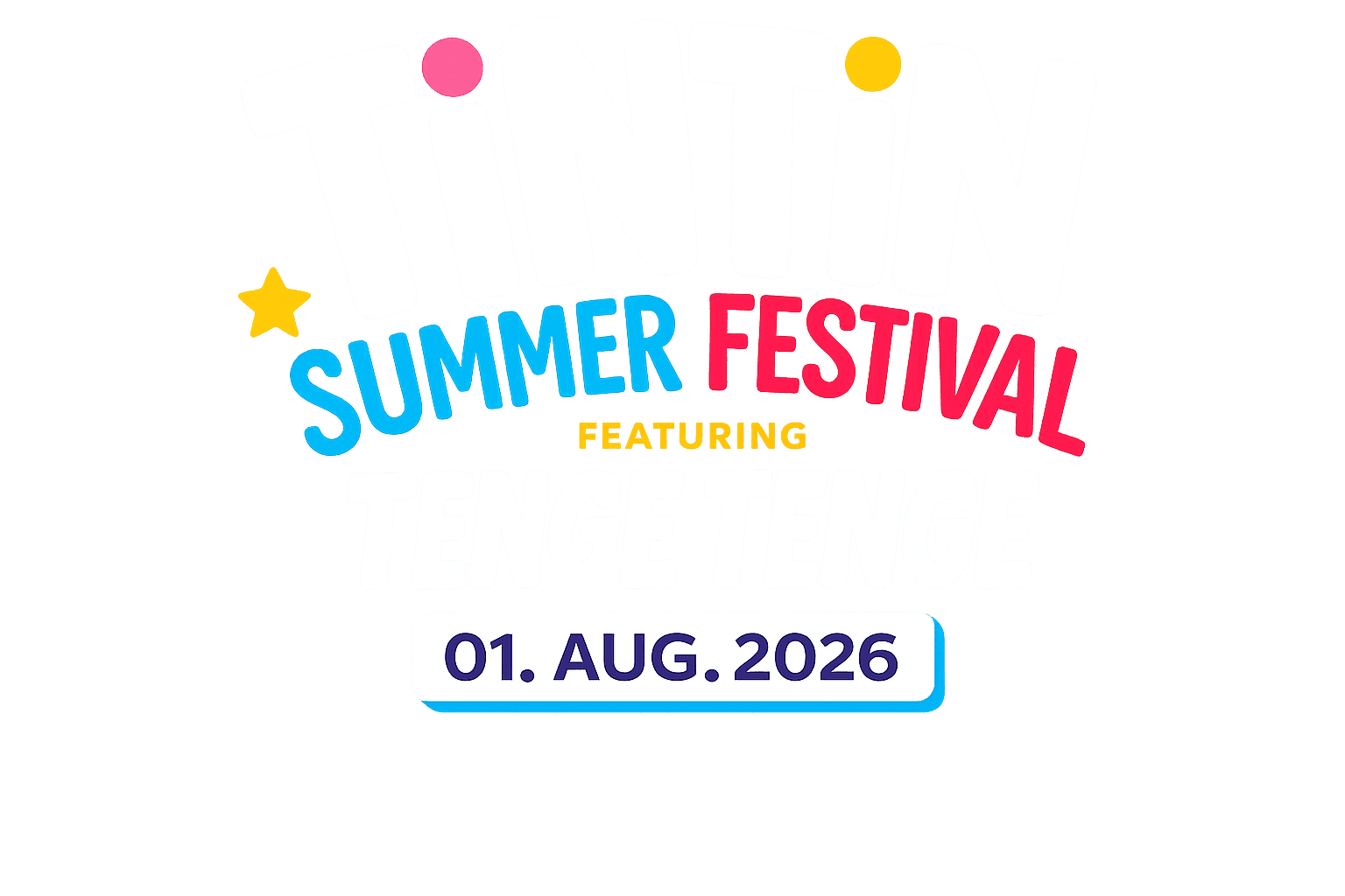 Tintin Summer Festival featuring Tenge Tenge, 01 Aug 2026